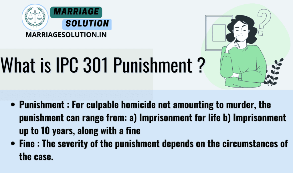  IPC 301 Punishment Details