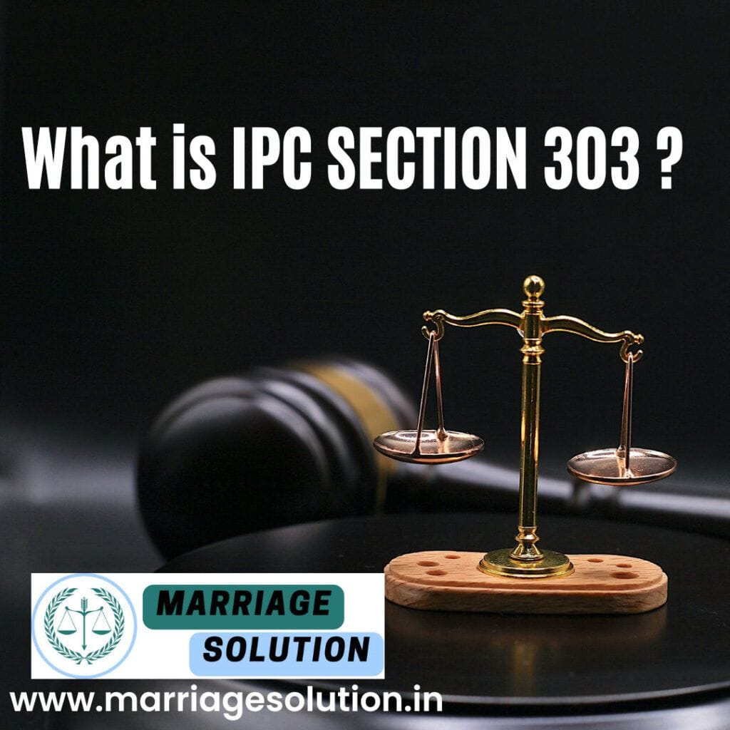 IPC Section 303 ?