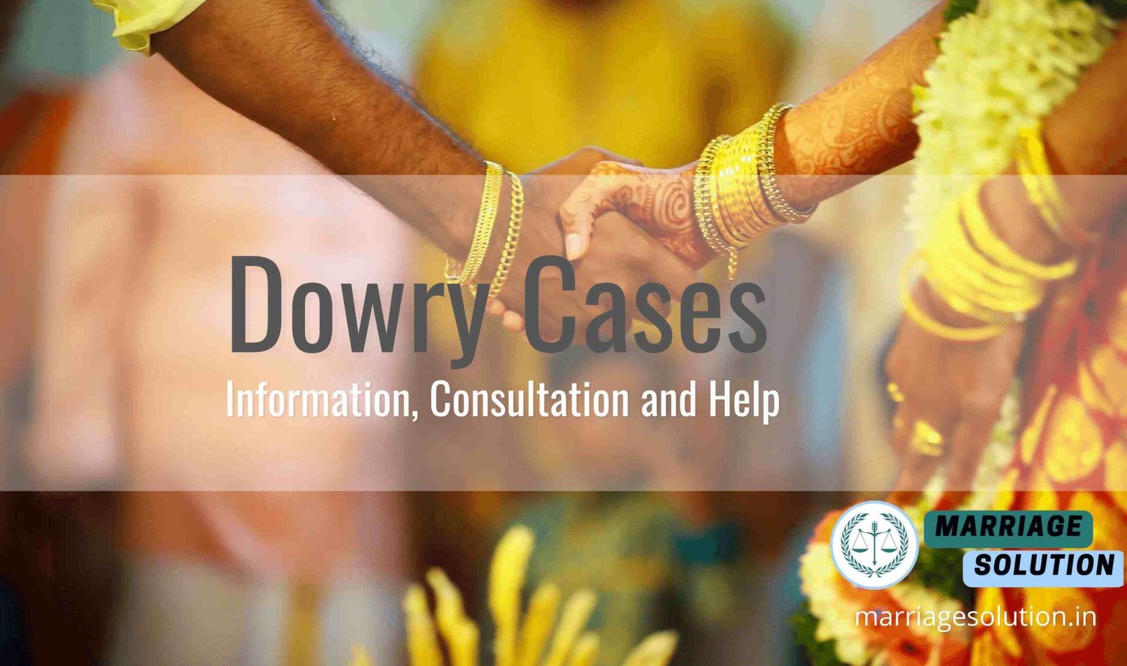 Dowry Cases - Seeking Legal Justice and Support