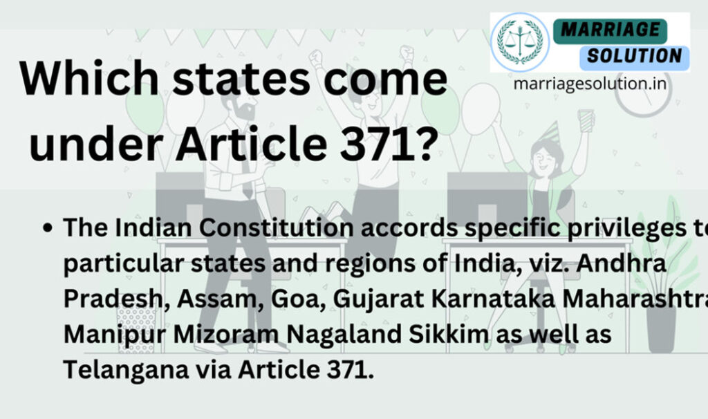 states that have special provisions under Article 371 of the Indian Constitution.