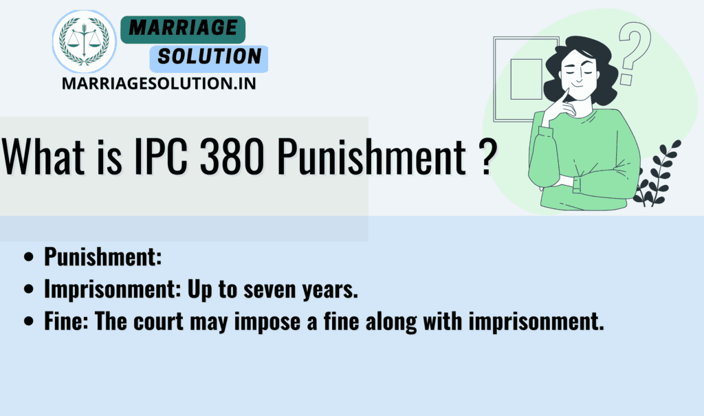 IPC Section 380 - Punishment for Theft in Dwelling House"