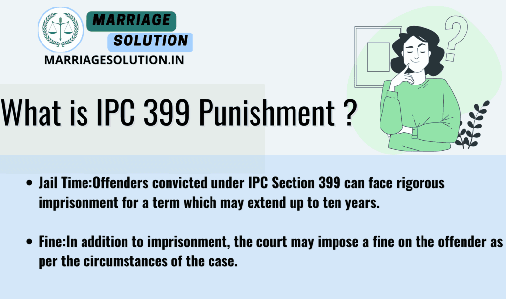 IPC 399 Penalties