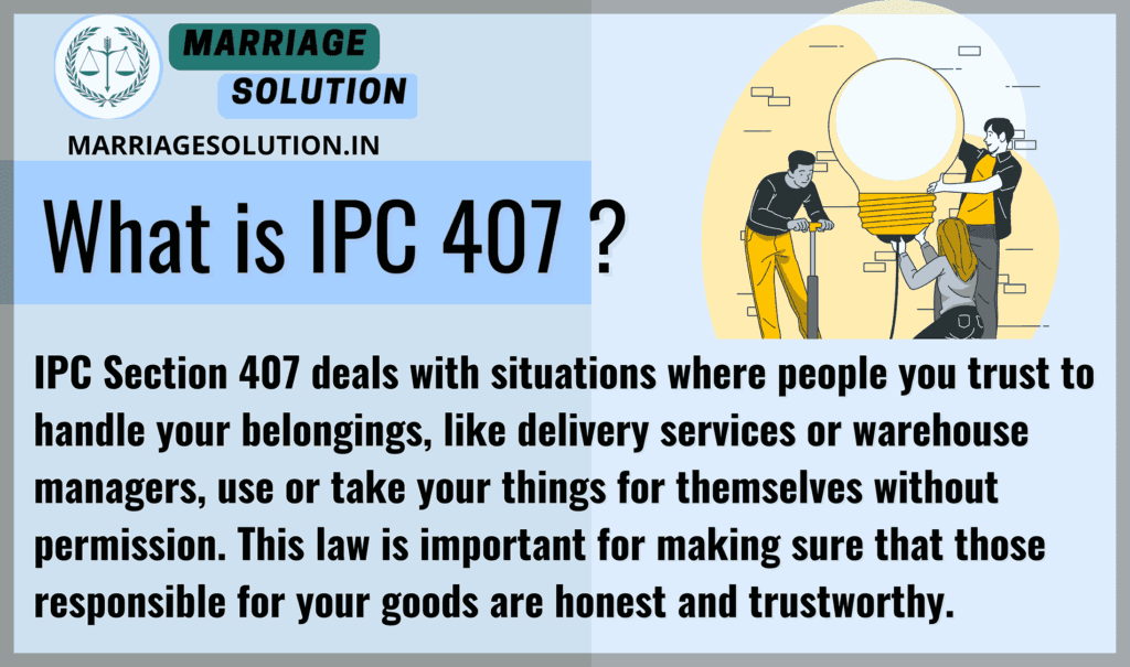 IPC 407 Details