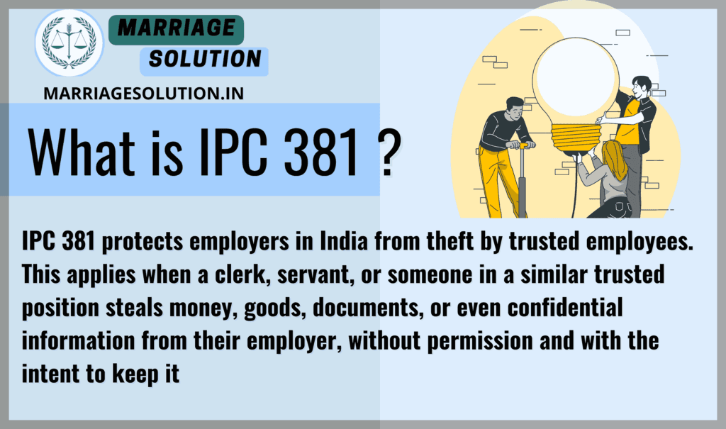 IPC 381 - Theft by Clerk or Servant