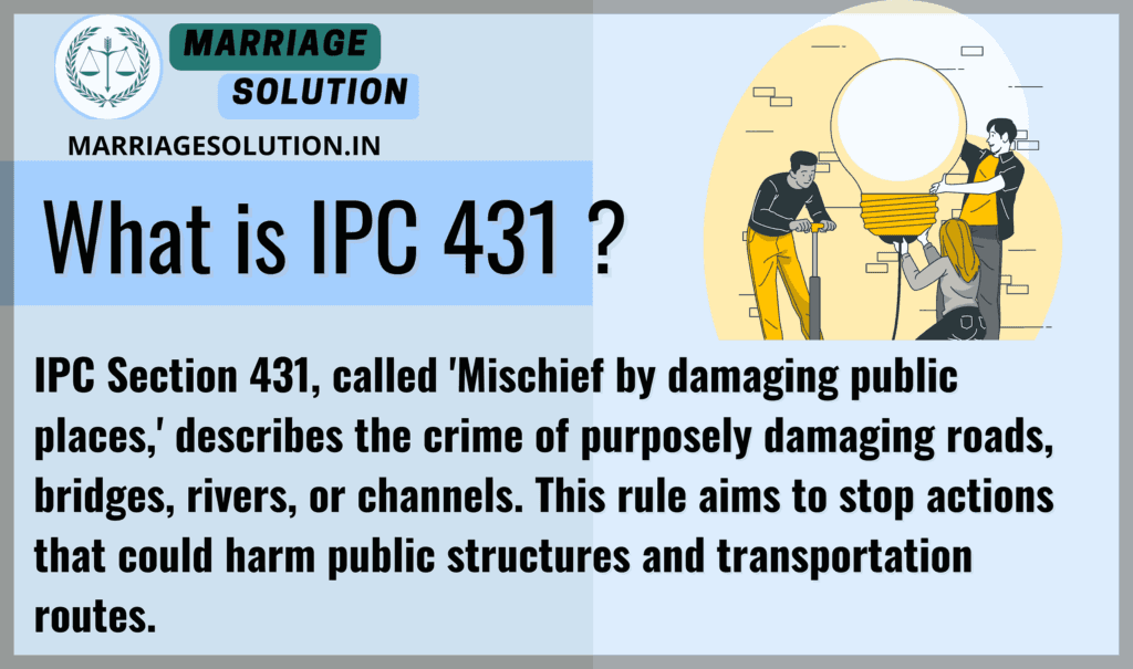 Mischief to Public Infrastructure - IPC 431