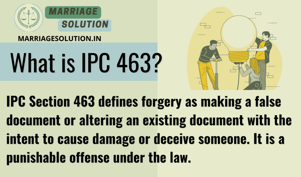 Explanation of IPC Section 463 which deals with forgery, covering its definition and legal implications.