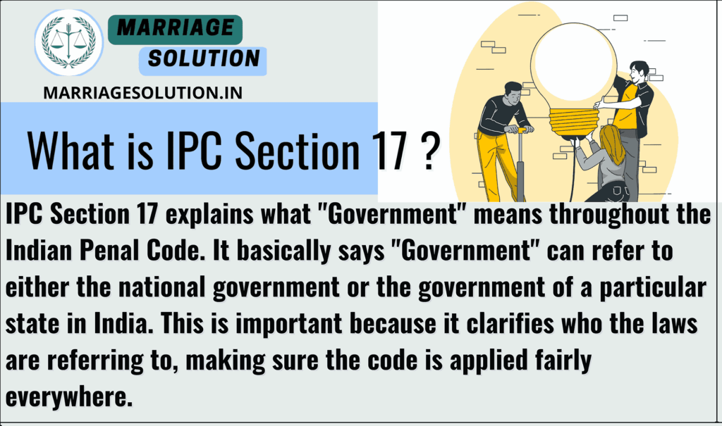 IPC 17: Legal Definition of "Government