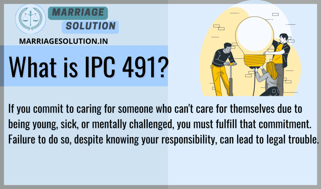 IPC 491: Legal Responsibilities Towards Vulnerable Persons