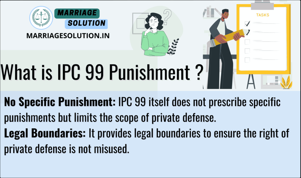 IPC 99 punishment details for exceeding the limits of private defense under Indian Penal Code.