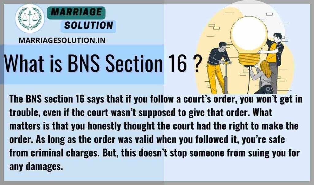 BNS Section 16 : legal protection for actions taken under a court's order, even if the court lacked jurisdiction, focusing on good faith and order validity.